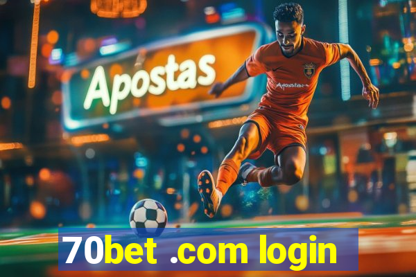 70bet .com login